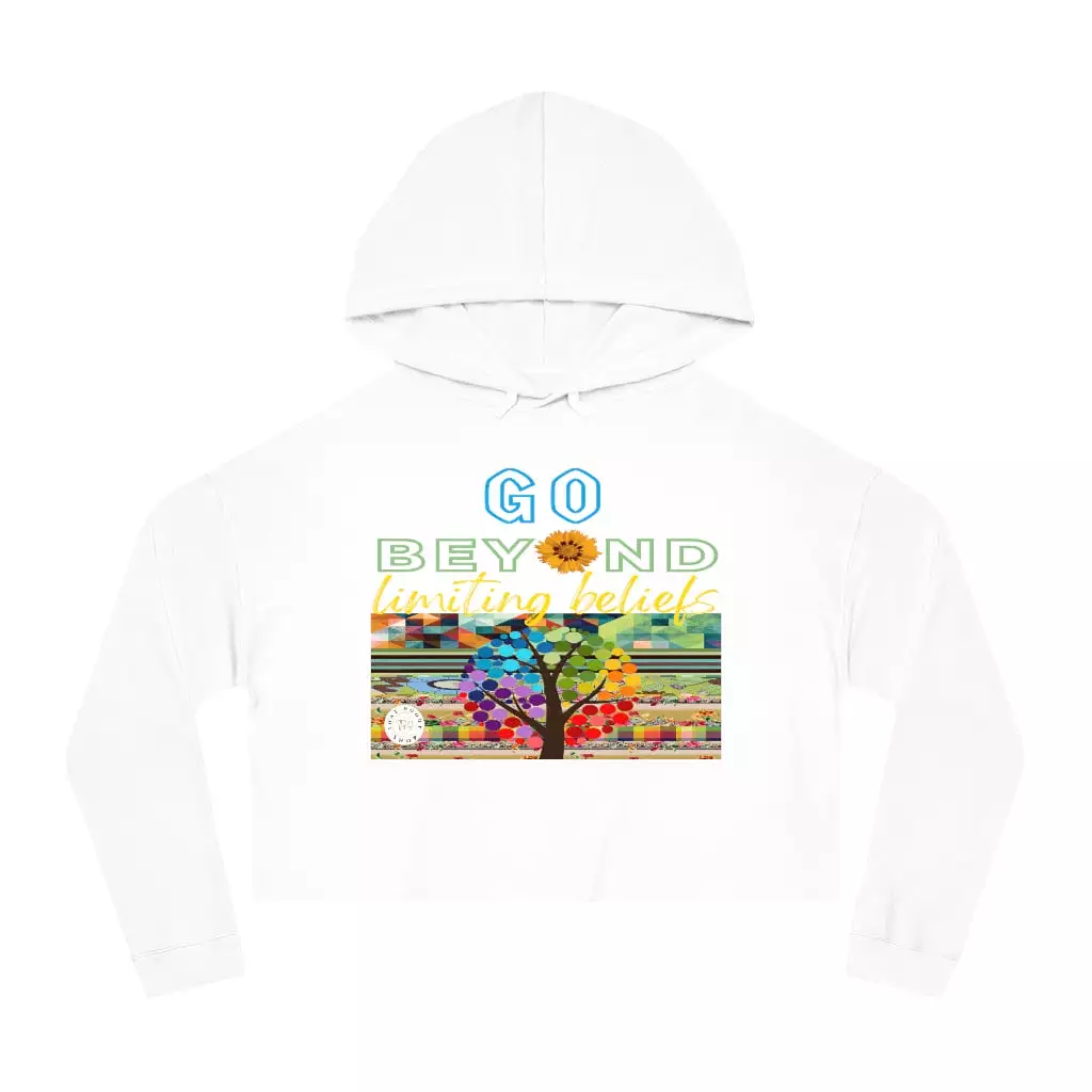 Go Beyond Limiting Beliefs Cropped Hoodie