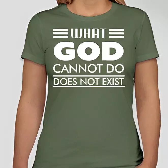 What God cannot do, does not exist Unisex T-shirt Inspired by NSPPD Morning Prayers