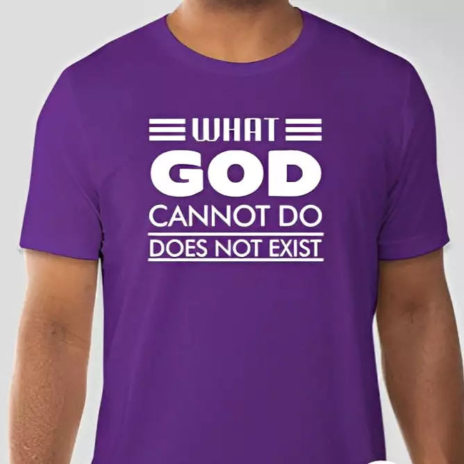 What God cannot do, does not exist Unisex T-shirt Inspired by NSPPD Morning Prayers